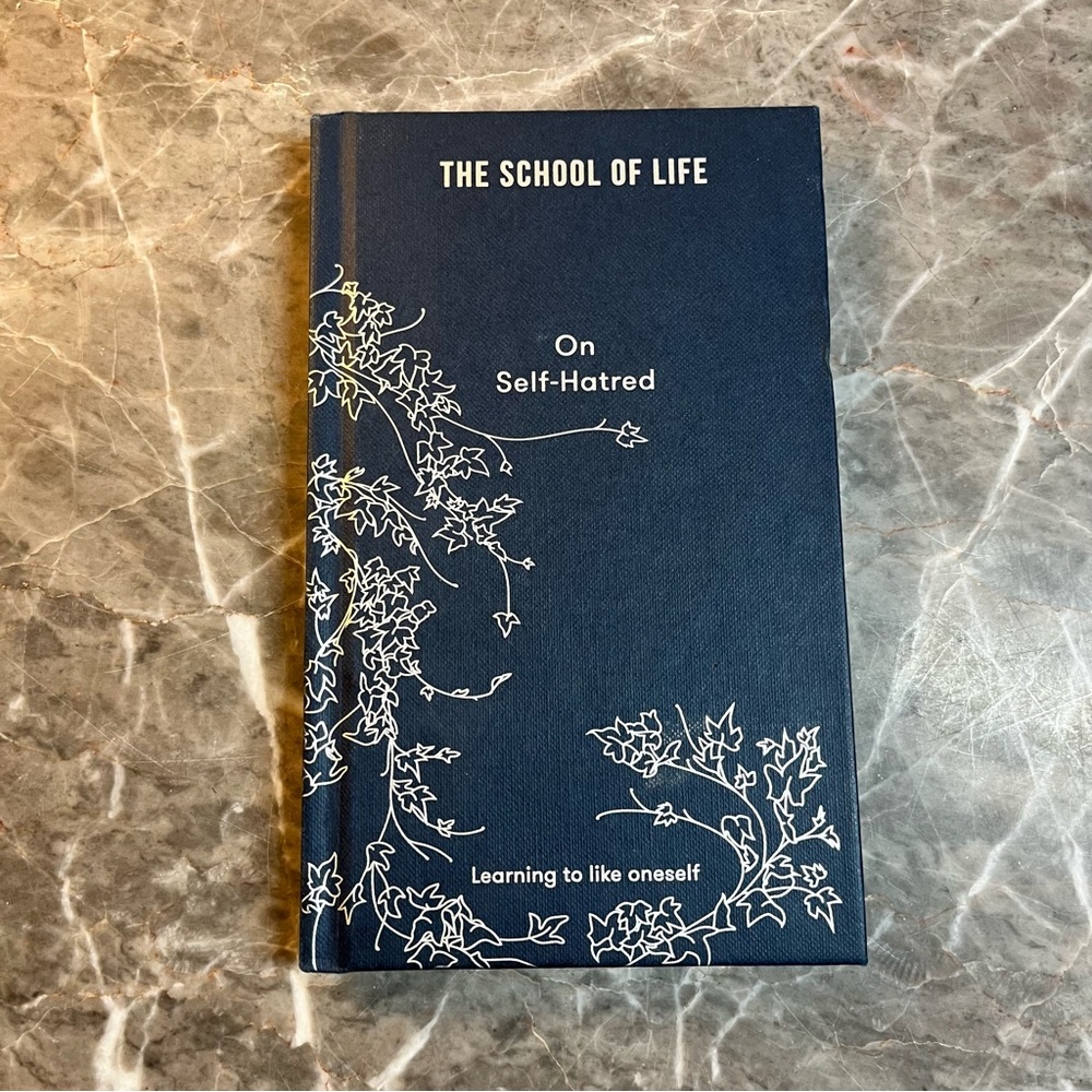 The School of Life Book - On Self-Hatred